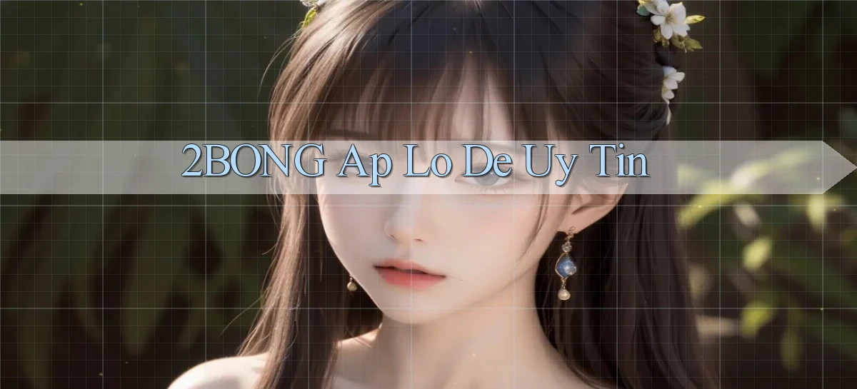 2bong ap lo de uy tin