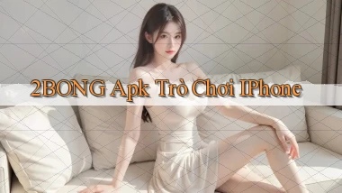2bong apk trò chơi iPhone