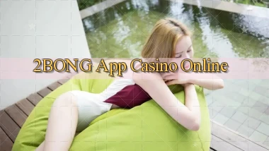 2bong app casino online