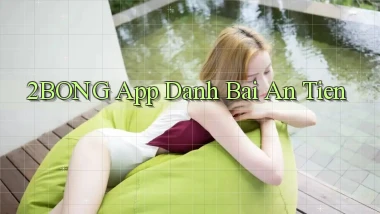 2bong app đánh bài an tiền