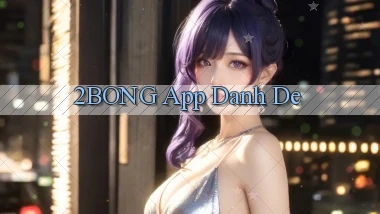 2bong app danh de