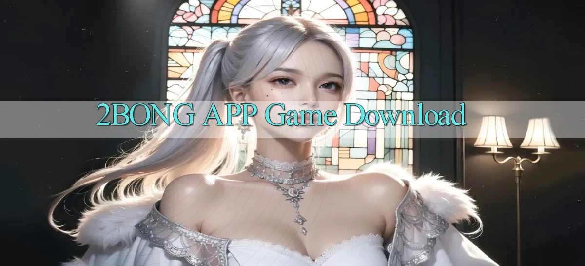 2bong APP game download
