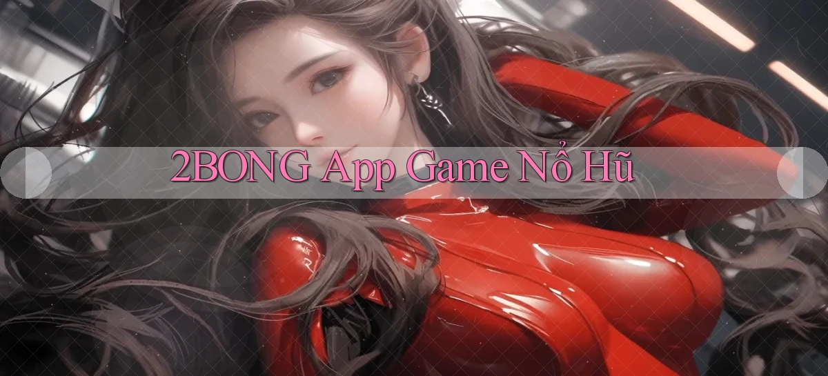 2bong app game nổ hũ