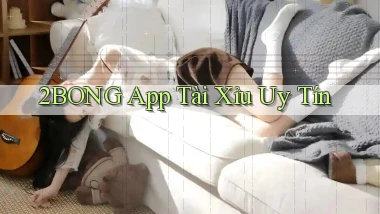 2bong app tài xỉu uy tín