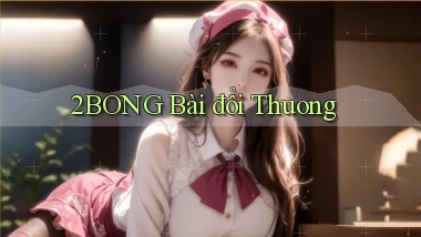 2bong bài đổi thưởng