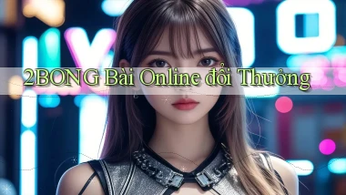 2bong bài online đổi thưởng