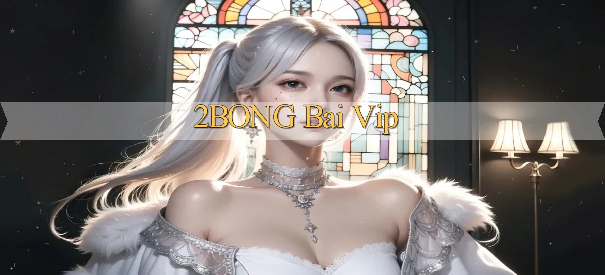 2bong bài vip