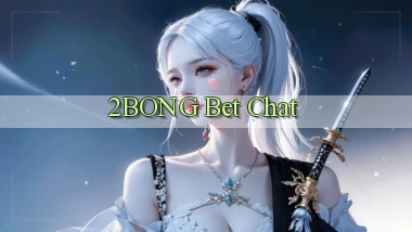 2bong bet chat