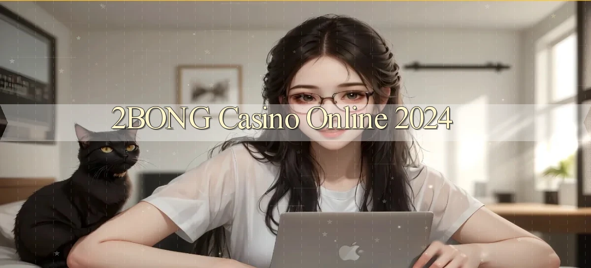 2bong casino online 2024