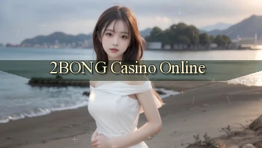2bong casino online