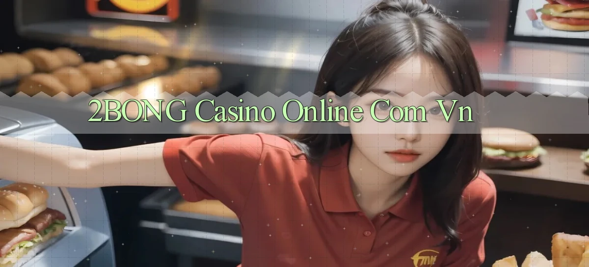 2bong casino online com vn