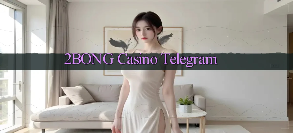 2bong casino telegram