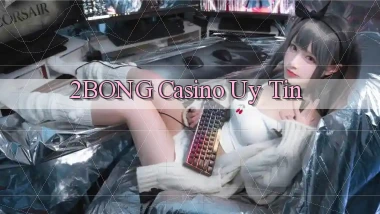2bong casino uy tín