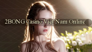 2bong casino việt nam online