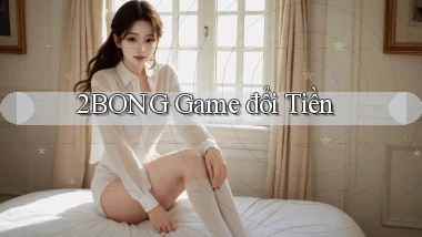 2bong  game đổi tiền