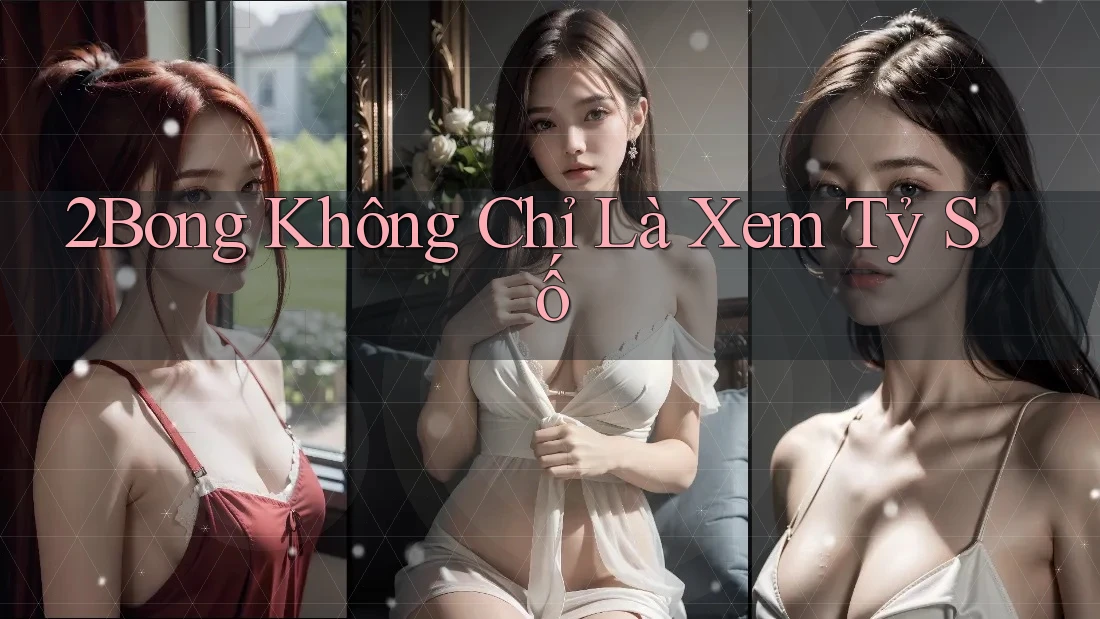 2Bong Không Chỉ Là Xem Tỷ Số