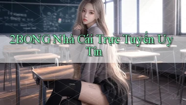 2bong  nhà cái trực tuyến uy tín