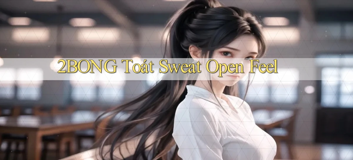 2bong  toát sweat open feel