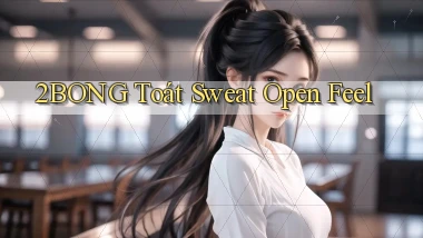 2bong  toát sweat open feel