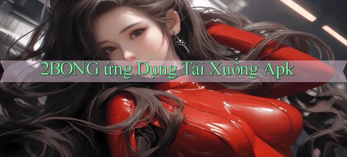 2bong  ứng dụng tải xuống apk