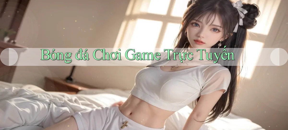 Bóng đá Chơi game trực tuyến