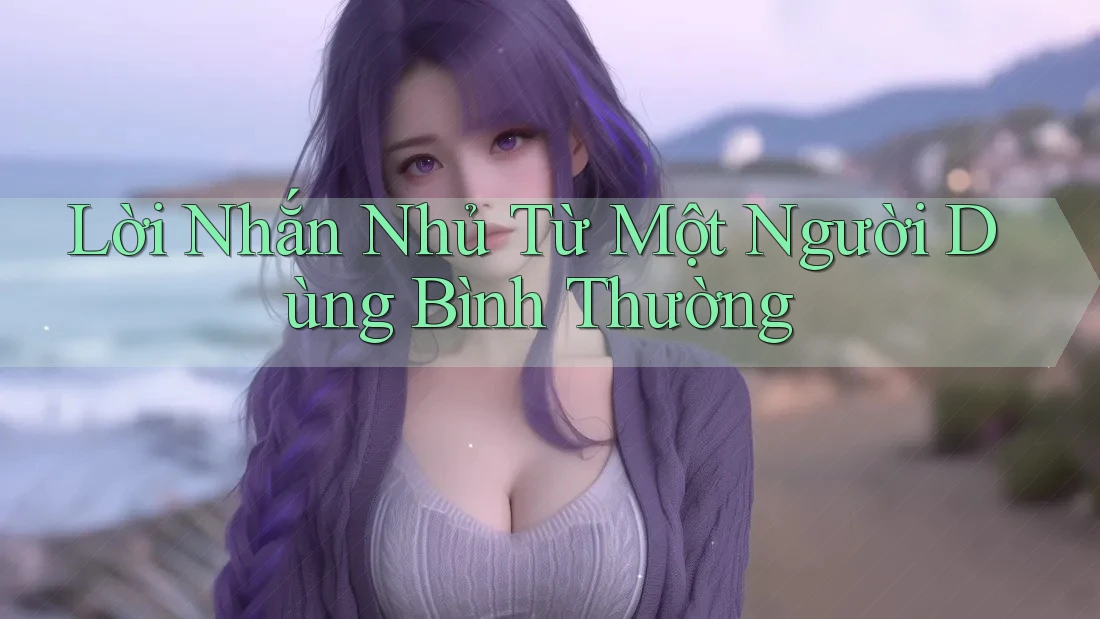 Lời Nhắn Nhủ Từ Một Người Dùng Bình Thường Lời Nhắn Nhủ Từ Một Người Dùng Bình Thường