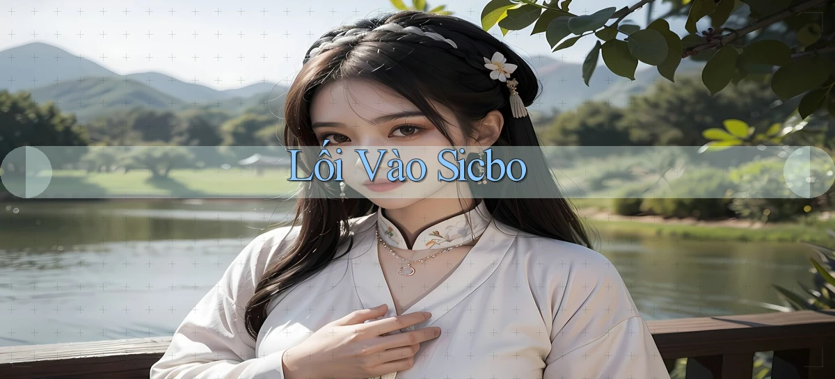Lối vào Sicbo