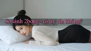 So sánh 2bong   có uy tín không