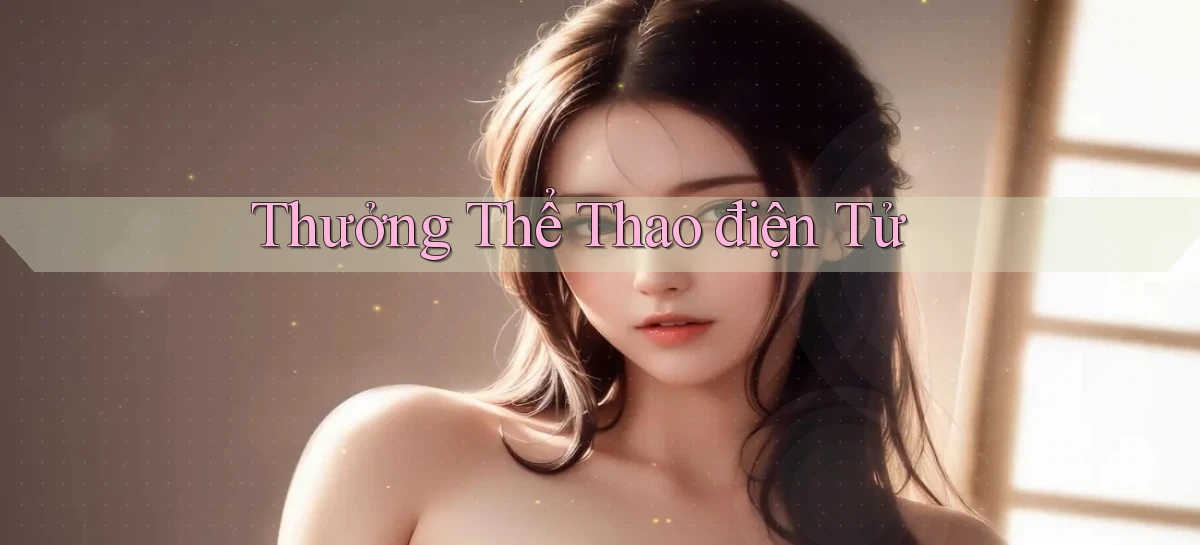 Thưởng Thể thao điện tử