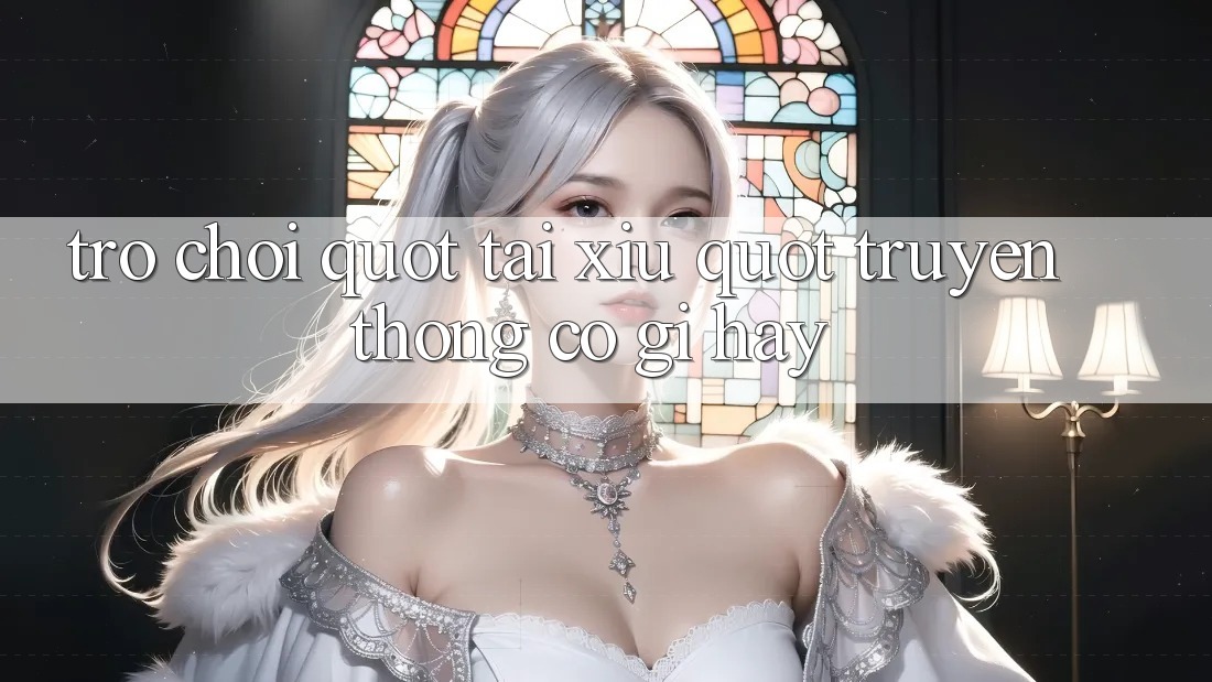 Trò chơi " Tài Xỉu" truyền thống có gì hay?